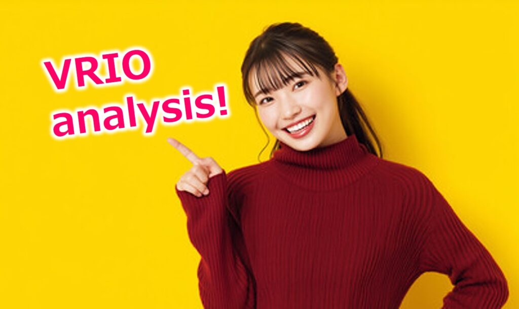 強みを検証する「VRIO分析」の導入